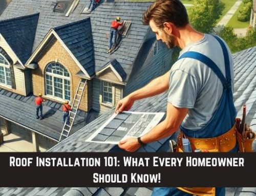 Roof Installation 101: What Every Homeowner Should Know!