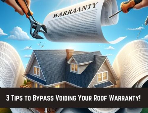 3 Tips to Bypass Voiding Your Roof Warranty!